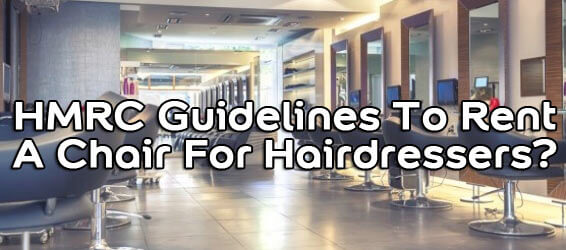HMRC-Guidelines-To-Rent-A-Chair-For-Hairdressers